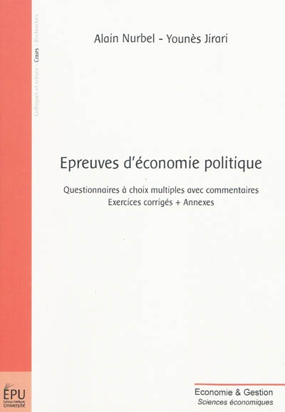 Epreuves d'économie politique : questionnaires à choix multiples avec commentaires : exercices corrigés + annexes