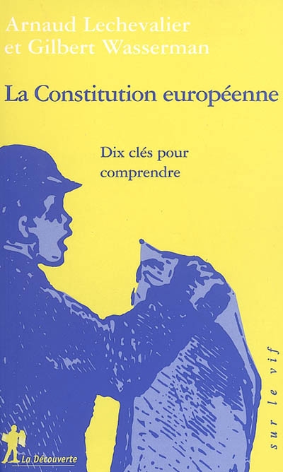 La Constitution européenne : dix clés pour comprendre