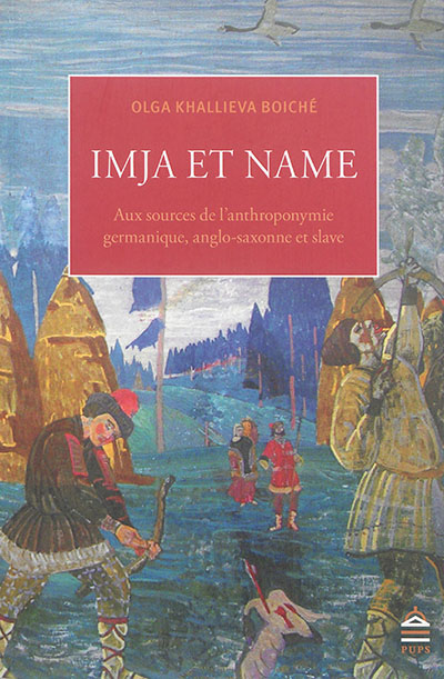 Imja et Name : aux sources de l'anthroponymie germanique, anglo-saxonne et slave