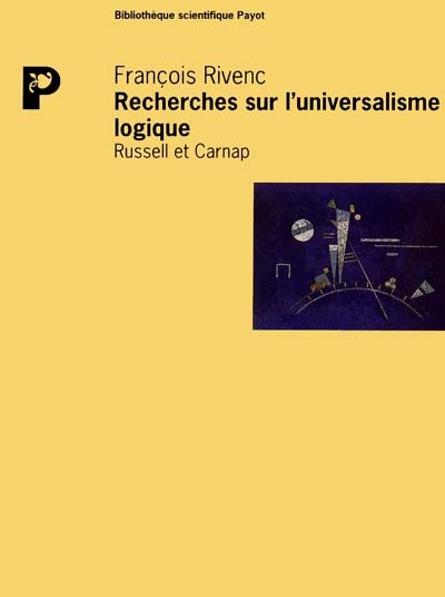 Recherches sur l'universalisme logique : Russell et Carnap
