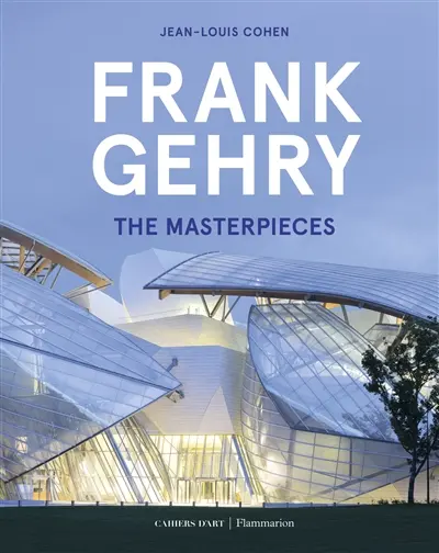 Frank Gehry : the masterpieces