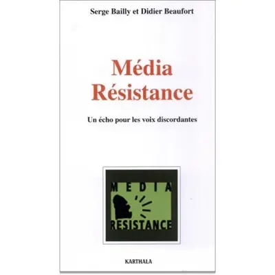 Média résistance : un écho pour les voix discordantes
