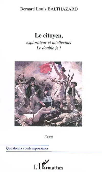 Le citoyen, explorateur et intellectuel, le double je