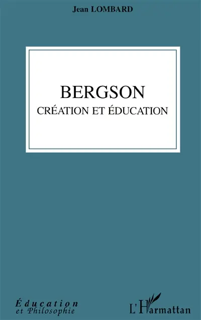 Bergson : création et éducation