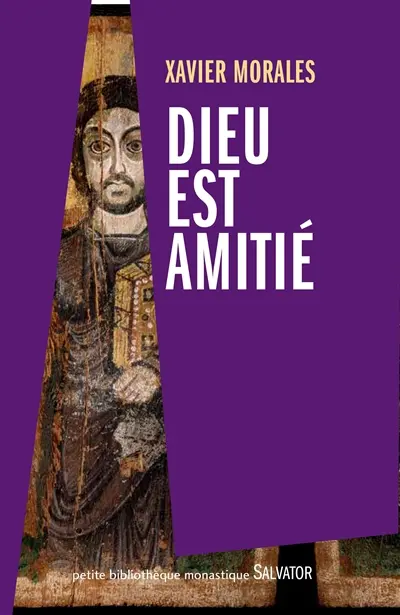 Dieu est amitié : la spiritualité d'Aelred de Rievaulx