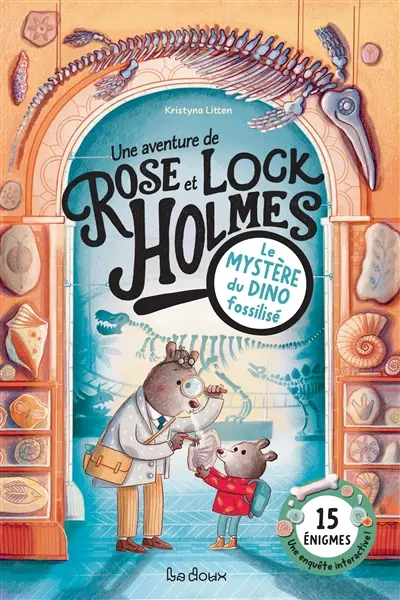 Une aventure de Rose et Lock Holmes. Le mystère du dino fossilisé