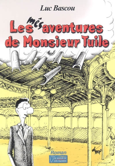 Les mésaventures de monsieur Tuile