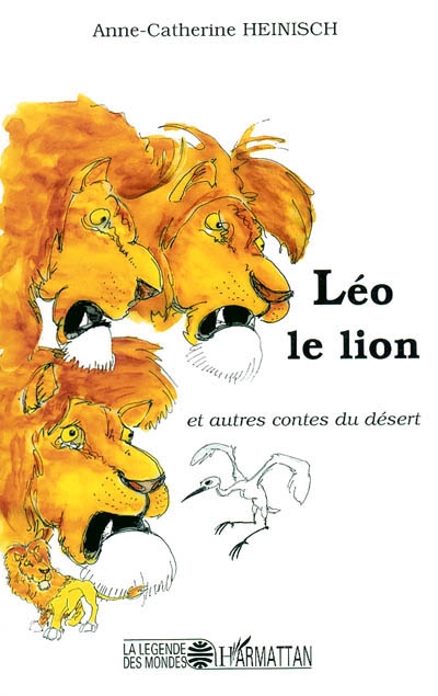 Léo le lion et autres contes du désert
