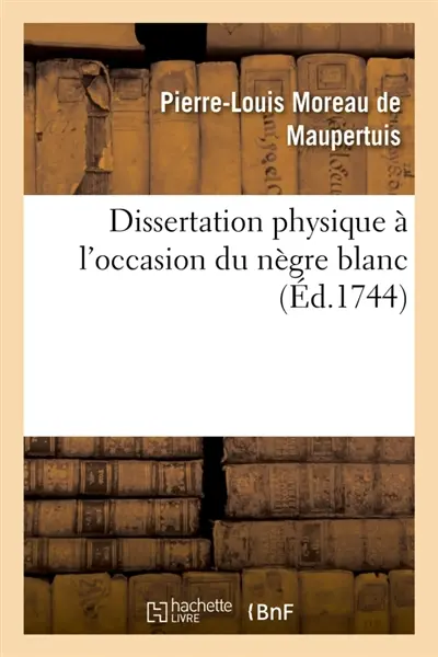 Dissertation physique à l'occasion du nègre blanc