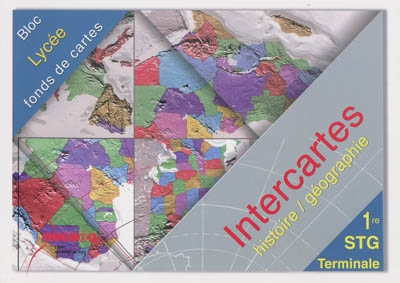 Intercartes histoire géographie, 1re-terminale STG : bloc lycée, fonds de cartes