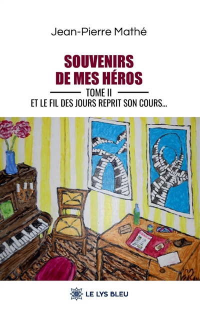 Souvenirs de mes héros :...