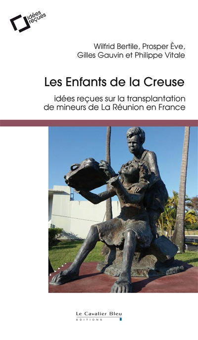Les enfants de la Creuse : idées reçues sur la transplantation de mineurs de La Réunion en France