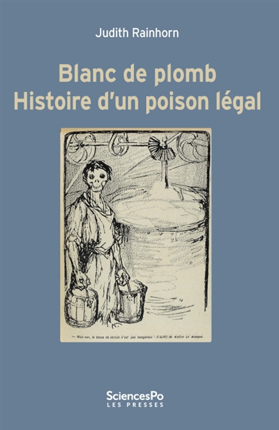 Blanc de plomb : histoire d'un poison légal