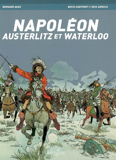 Napoléon Austerlitz et Waterloo