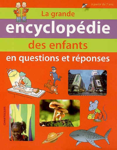 La grande encyclopédie des enfants en questions et réponses