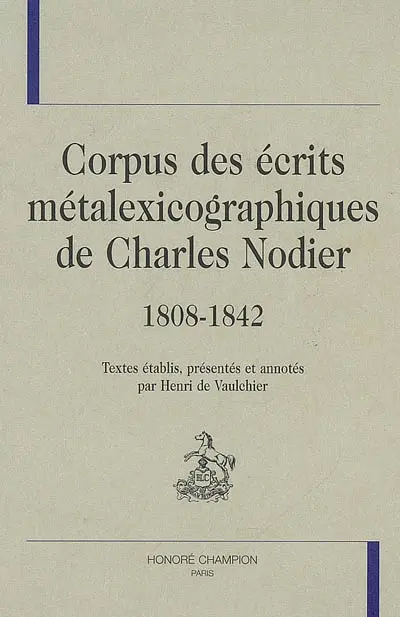 Corpus des écrits métalexicographiques de Charles Nodier, 1808-1842