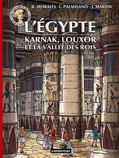 L'Égypte : Karnak, Louxor et la vallée des Rois