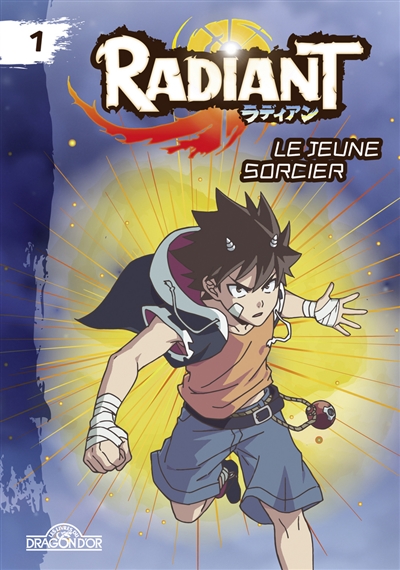 Radiant. Vol. 1. Le jeune sorcier