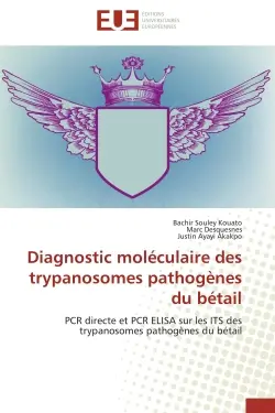 Diagnostic moléculaire des trypanosomes pathogènes du bétail : PCR directe et PCR ELISA sur les ITS des trypanosomes pathogènes du bétail