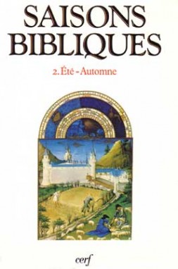 Saisons bibliques : un autre regard sur les lectures du dimanche. Vol. 2. Eté, automne