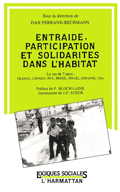 Entraide, participation et solidarité dans l'habitat : le cas de 7 pays : France, Canada, RFA, Brésil, Israël, Espagne, USA