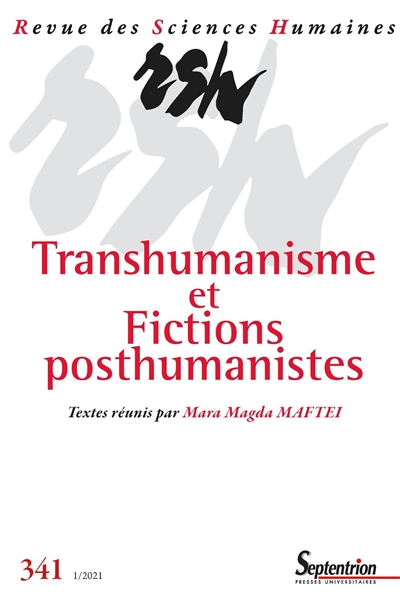 Revue des sciences humaines, n° 341. Transhumanisme et fictions posthumanistes