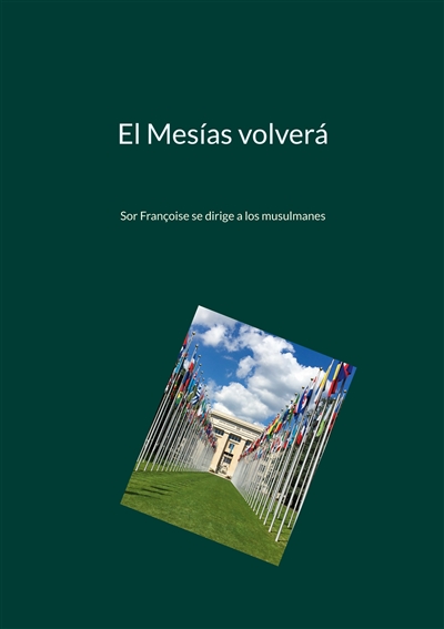 El Mesías volverá : Sor...