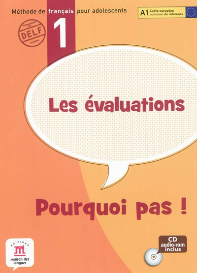 Pourquoi pas ! 1 : les évaluations : méthode de français pour adolescents, A1 Cadre européen commun de référence