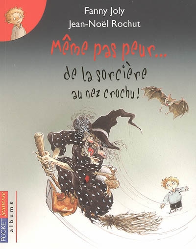 Pocket Jeunesse: Même pas peur... de la sorcière au nez crochu !