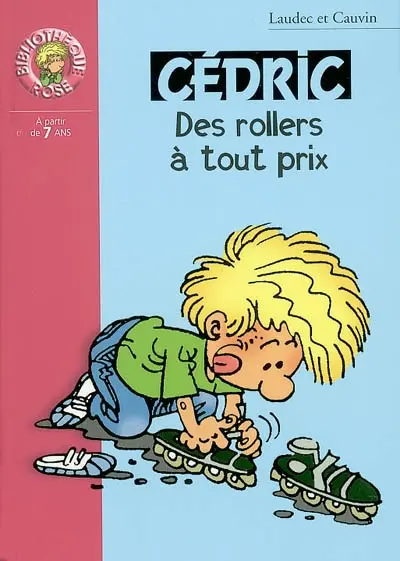 Cédric. Vol. 9. Des rollers à tout prix