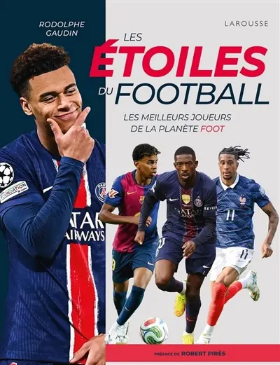 Les étoiles du football : les meilleurs joueurs de la planète foot