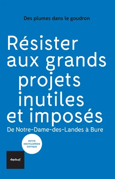 Résister aux grands projets inutiles et imposés : de Notre-Dame-des-Landes à Bure