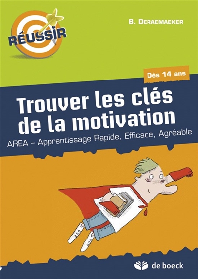 Trouver les clés de la motivation : AREA (apprentissage rapide, efficace et agréable)
