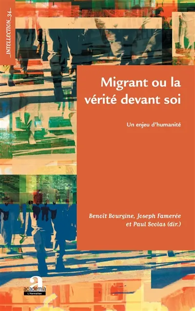 Migrant ou La vérité devant soi : un enjeu d'humanité