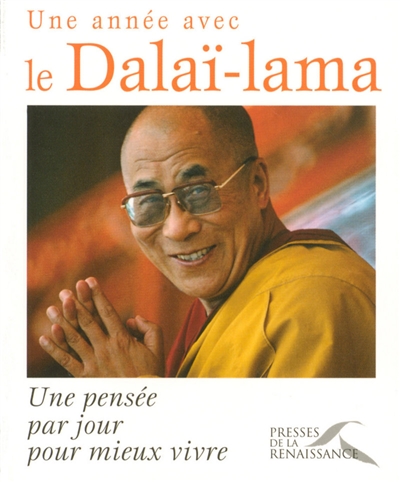 Une année avec le Dalaï-lama : une pensée par jour pour mieux vivre