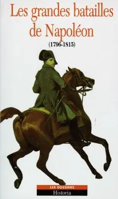 Les grandes batailles de Napoléon (1796-1815)
