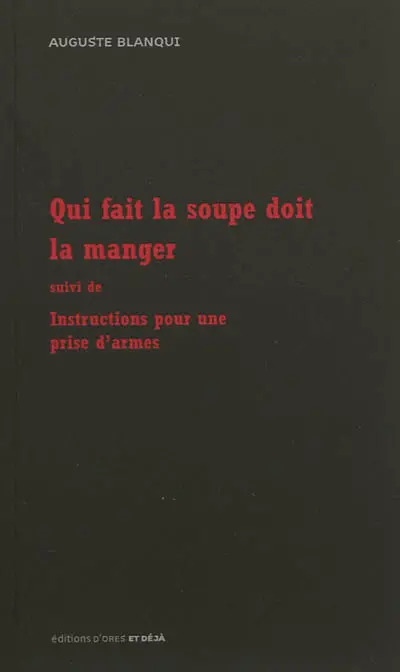 Qui fait la soupe doit la manger. Instructions pour une prise d'armes