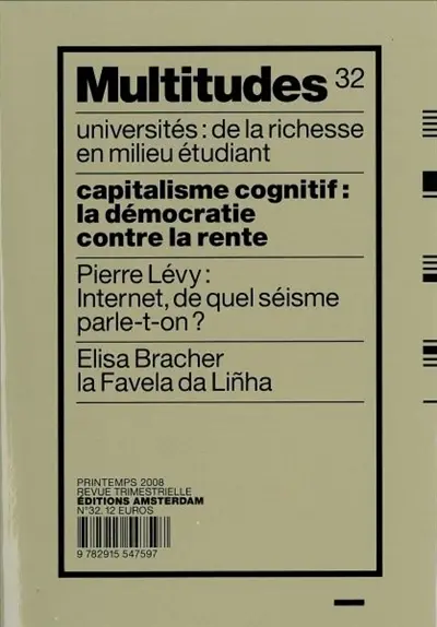 Multitudes, n° 32. Capitalisme cognitif : la démocratie contre la rente