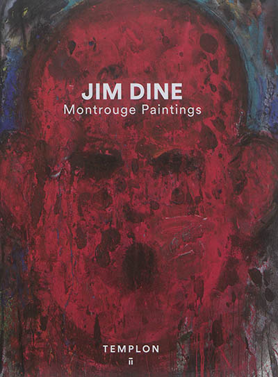 Jim Dine : Montrouge paintings : Paris, November 4-December 23, 2017