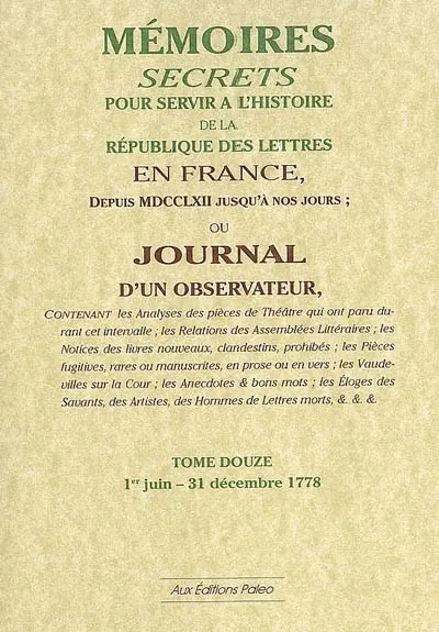 Mémoires secrets ou Journal d'un observateur. Vol. 12. 1er juin-31 décembre 1778