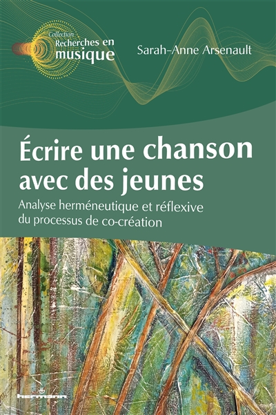 Ecrire une chanson avec des jeunes : analyse herméneutique et réflexive du processus de co-création