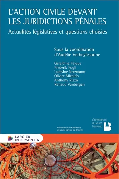 L'action civile devant les juridictions pénales : actualités législatives et questions choisies