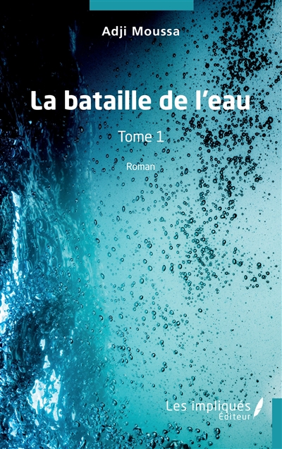 La bataille de l'eau, tome 1
