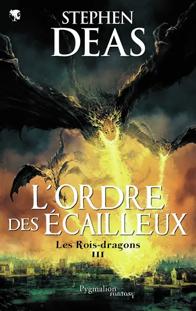 Les rois-dragons. Vol. 3. L'ordre des écailleux
