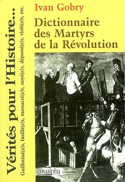 Dictionnaire des martyrs de la Révolution