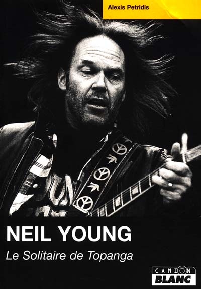 Neil Young : le solitaire de Topanga