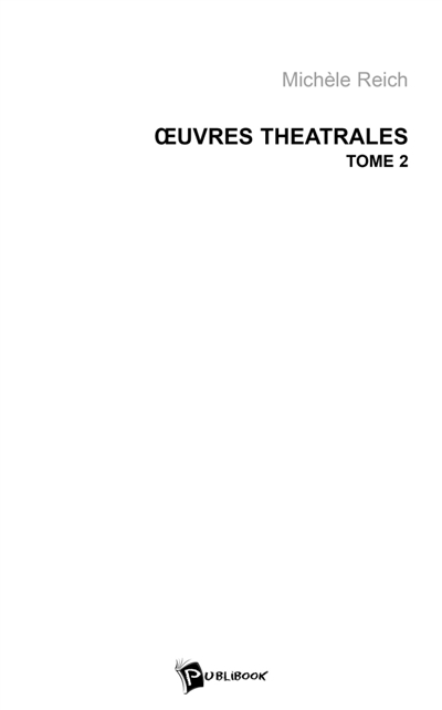 OEuvres théâtrales : Tome 2