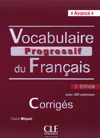 Vocabulaire progressif du français, niveau avancé : corrigés