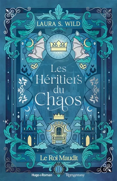 Les héritiers du chaos. Vol. 2. Le roi maudit