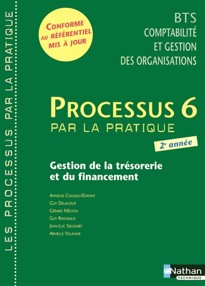 Processus 6 par la pratique : gestion de la trésorerie et du financement : livre détachable de l'élève